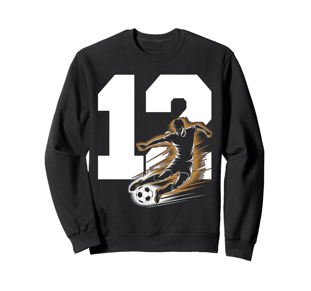 12 Soccer Birthday Gift Soccer Fan Sweatshirt - Novelty Apparel for Adults - T-Shirt, Sweatshirt, Hoodie