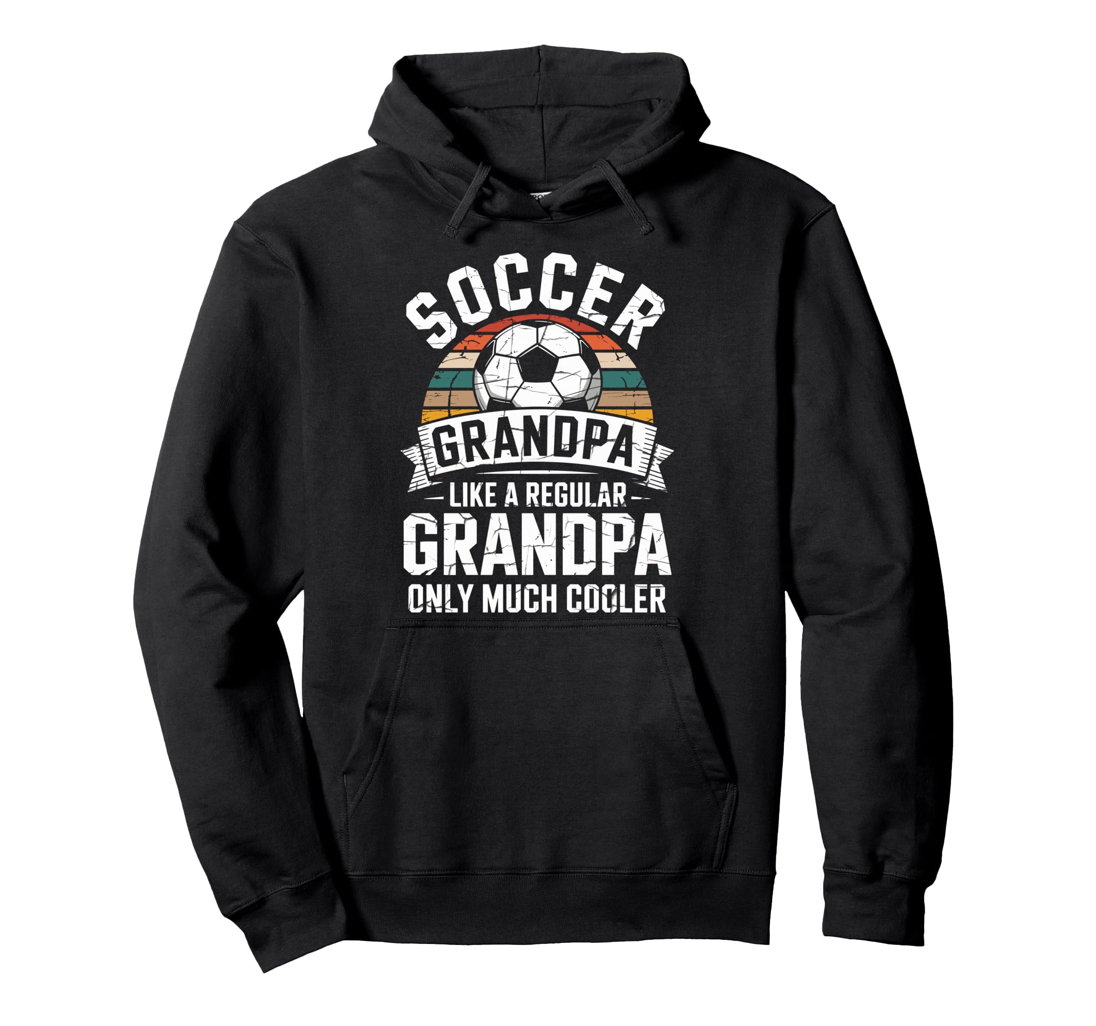 Soccer Player Grandpa Like Regular Hoodie - Streetwear Style Men Women - T-Shirt, Sweatshirt, Hoodie