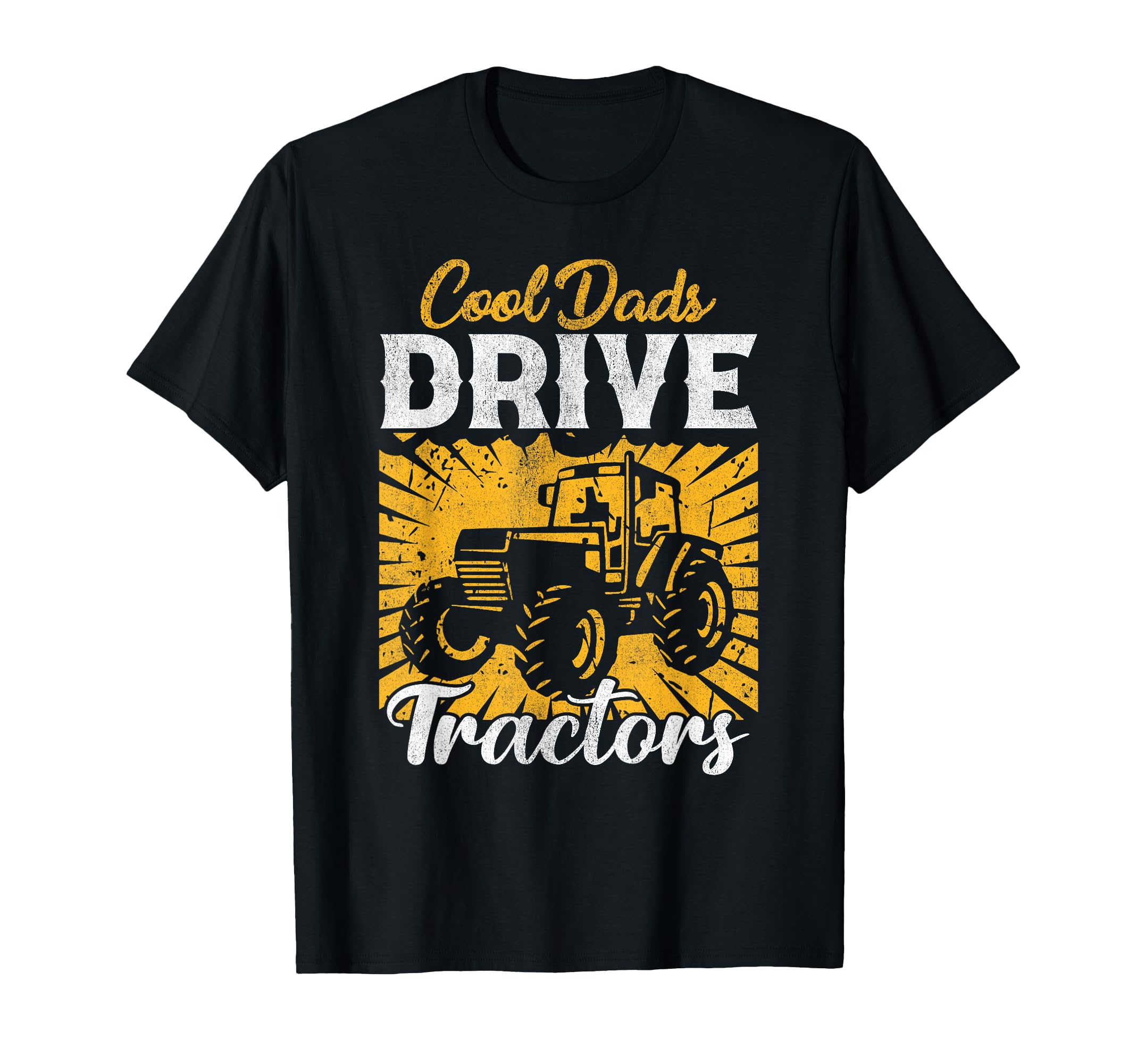 Dads Drive Tractors Farmer Dad Funny Dad T-Shirt - Graphic Print Unisex - T-Shirt, Sweatshirt, Hoodie