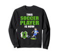 Soccer Player This Soccer Player Is Now Sweatshirt - Trendy Graphic Unisex - T-Shirt, Sweatshirt, Hoodie