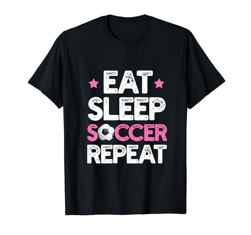 Eat Sleep Soccer Repeat Funny Soccer T-Shirt - Trendy Graphic Men Women - T-Shirt, Sweatshirt, Hoodie