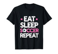 Eat Sleep Soccer Repeat Funny Soccer T-Shirt - Trendy Graphic Men Women - T-Shirt, Sweatshirt, Hoodie
