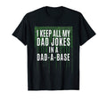 I Keep All My Dad Jokes Dad Base Dad Jokes T-Shirt - Trendy Graphic Unisex - T-Shirt, Sweatshirt, Hoodie