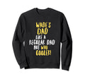 Wades Dad Funny Text Sweatshirt - Trendy Graphic Men Women - T-Shirt, Sweatshirt, Hoodie