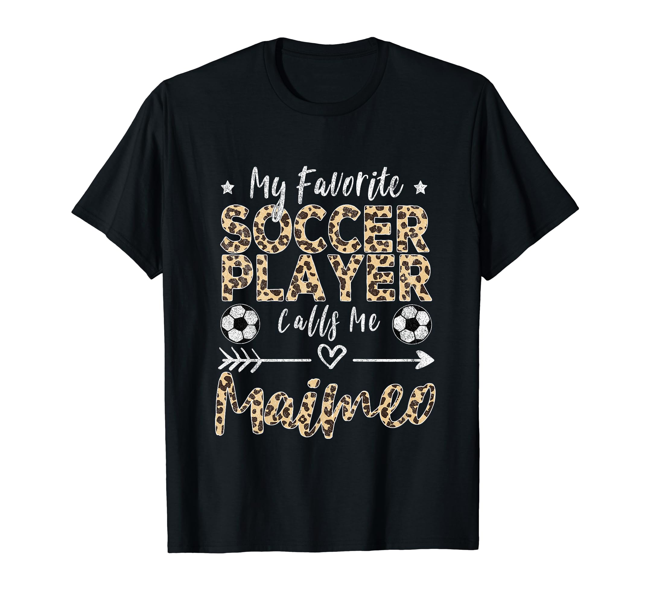 My Favorite Soccer Player Calls Me Maimeo T-Shirt - Graphic Print Unisex - T-Shirt, Sweatshirt, Hoodie