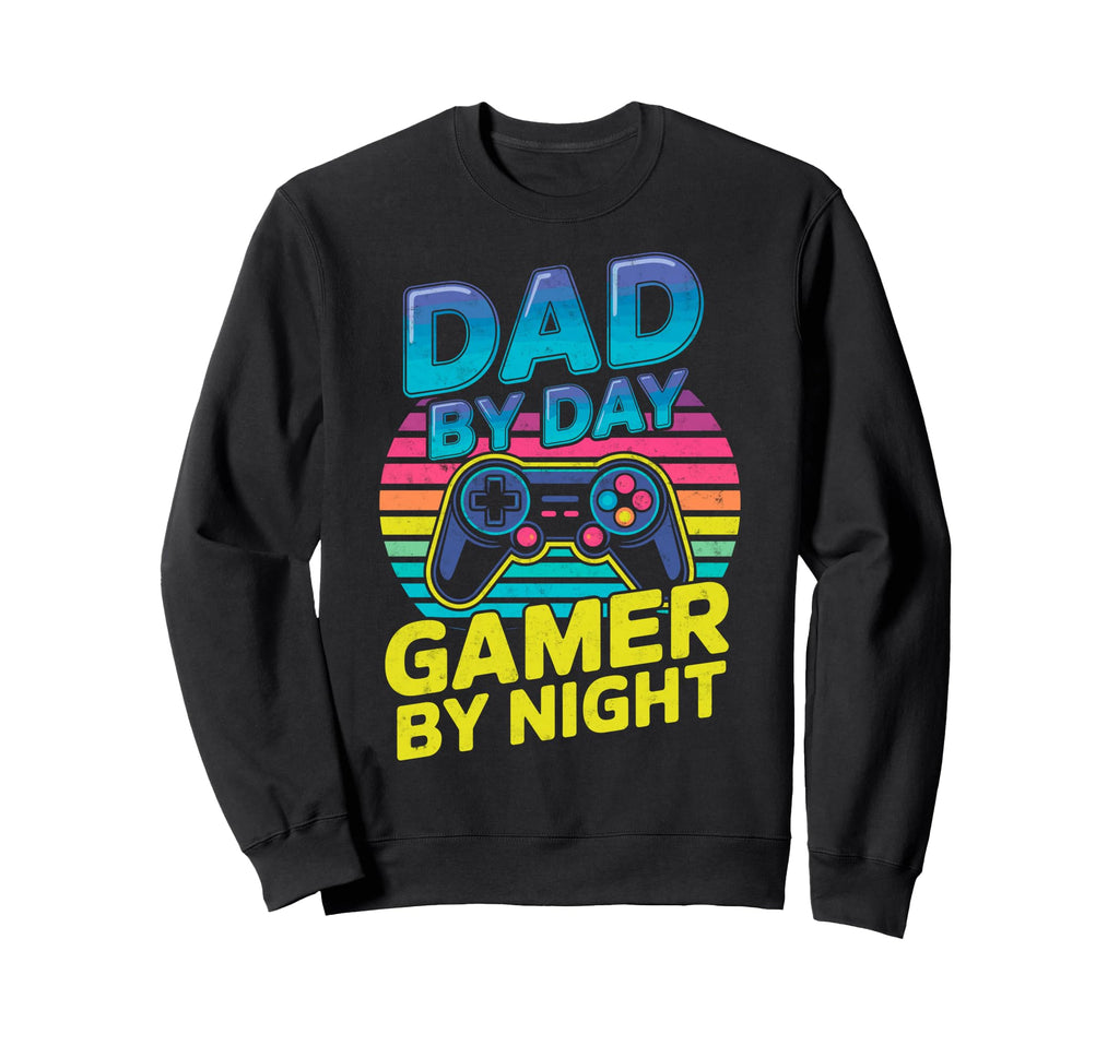 Dad Day Gamer Night Joke Video Sweatshirt - Aesthetic Graphic Men Women - T-Shirt, Sweatshirt, Hoodie