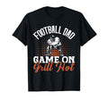 Game Grill Hot Football Dad T-Shirt - Trendy Graphic Unisex - T-Shirt, Sweatshirt, Hoodie