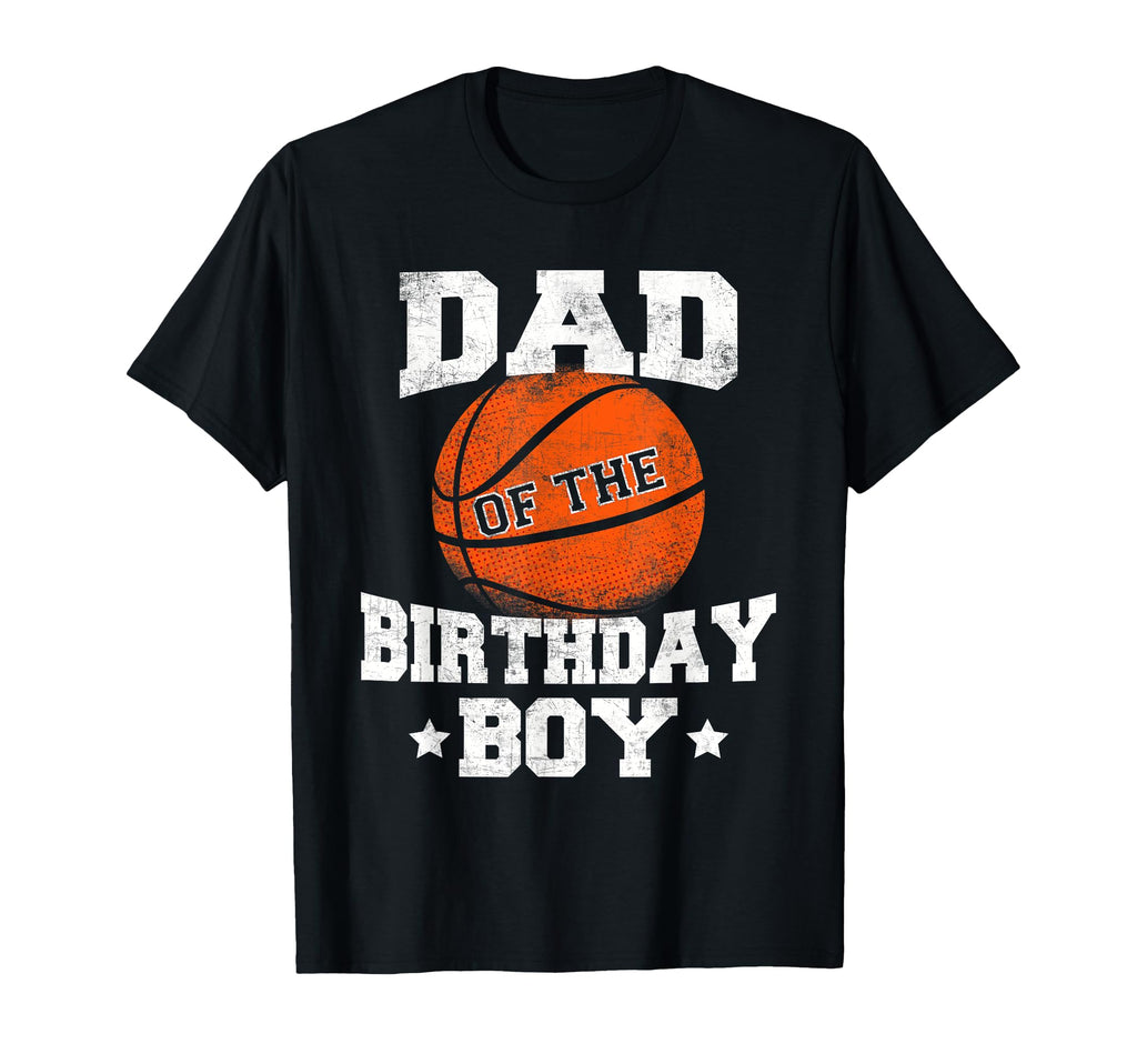 Dad Birthday Basketball Father Daddy T-Shirt - Streetwear Style for Adults - T-Shirt, Sweatshirt, Hoodie