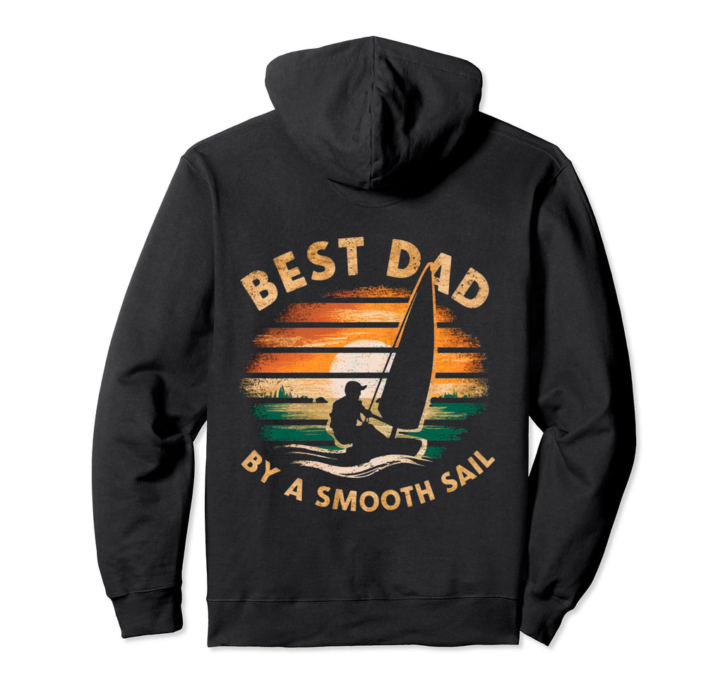 Funny Best Dad Smooth Sail Sailing Hoodie - Graphic Print for Adults - T-Shirt, Sweatshirt, Hoodie