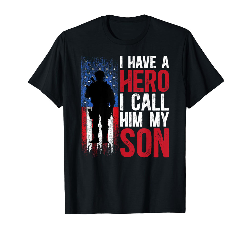 I Have Hero Proud Military Dad T-Shirt - Fun Novelty Design for Adults - T-Shirt, Sweatshirt, Hoodie