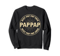 Best Pappap Ever Funny Dad Sweatshirt - Aesthetic Graphic for Adults - T-Shirt, Sweatshirt, Hoodie