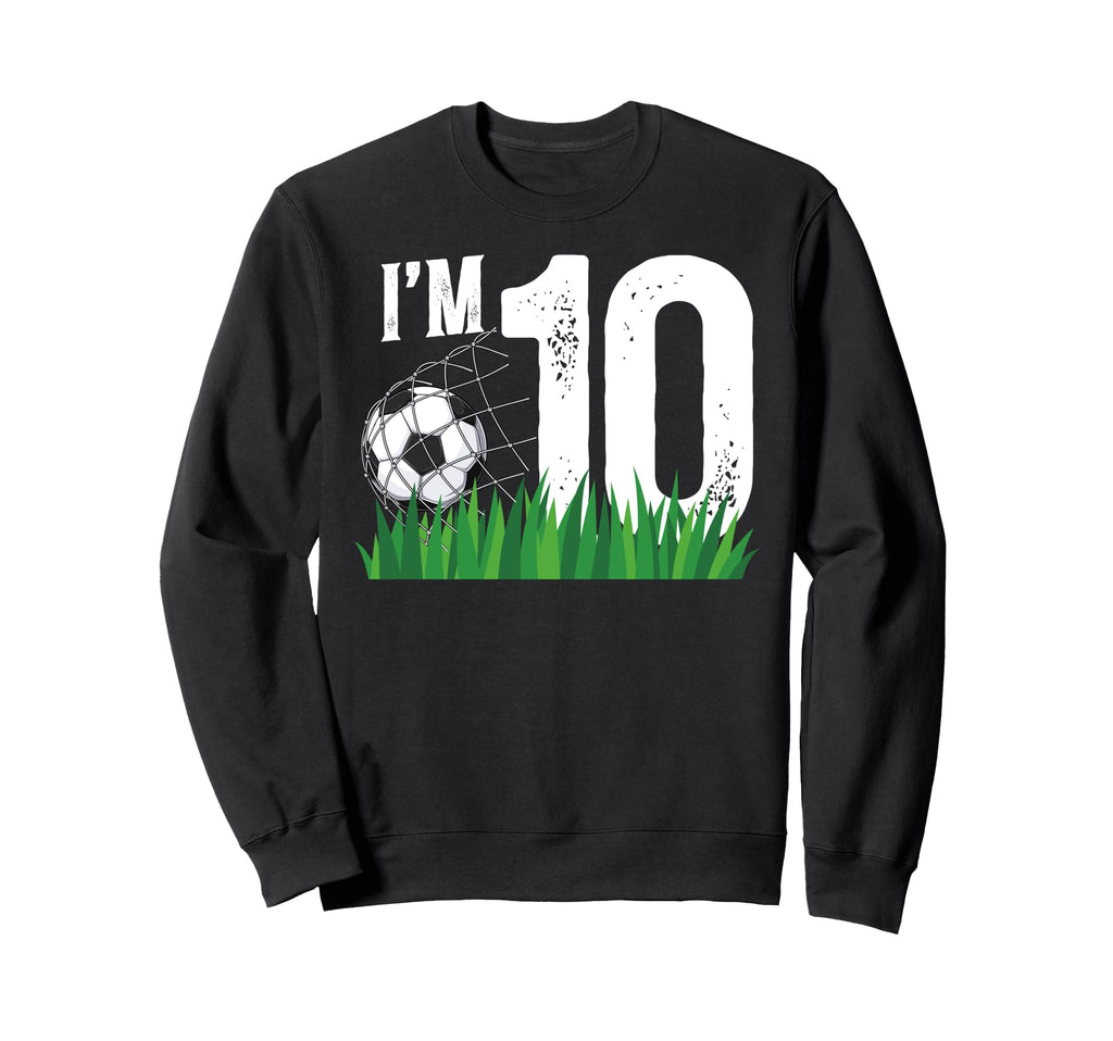 10Th Soccer Birthday Party Ten Sweatshirt - Fun Novelty Design for Adults - T-Shirt, Sweatshirt, Hoodie