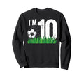 10Th Soccer Birthday Party Ten Sweatshirt - Fun Novelty Design for Adults - T-Shirt, Sweatshirt, Hoodie