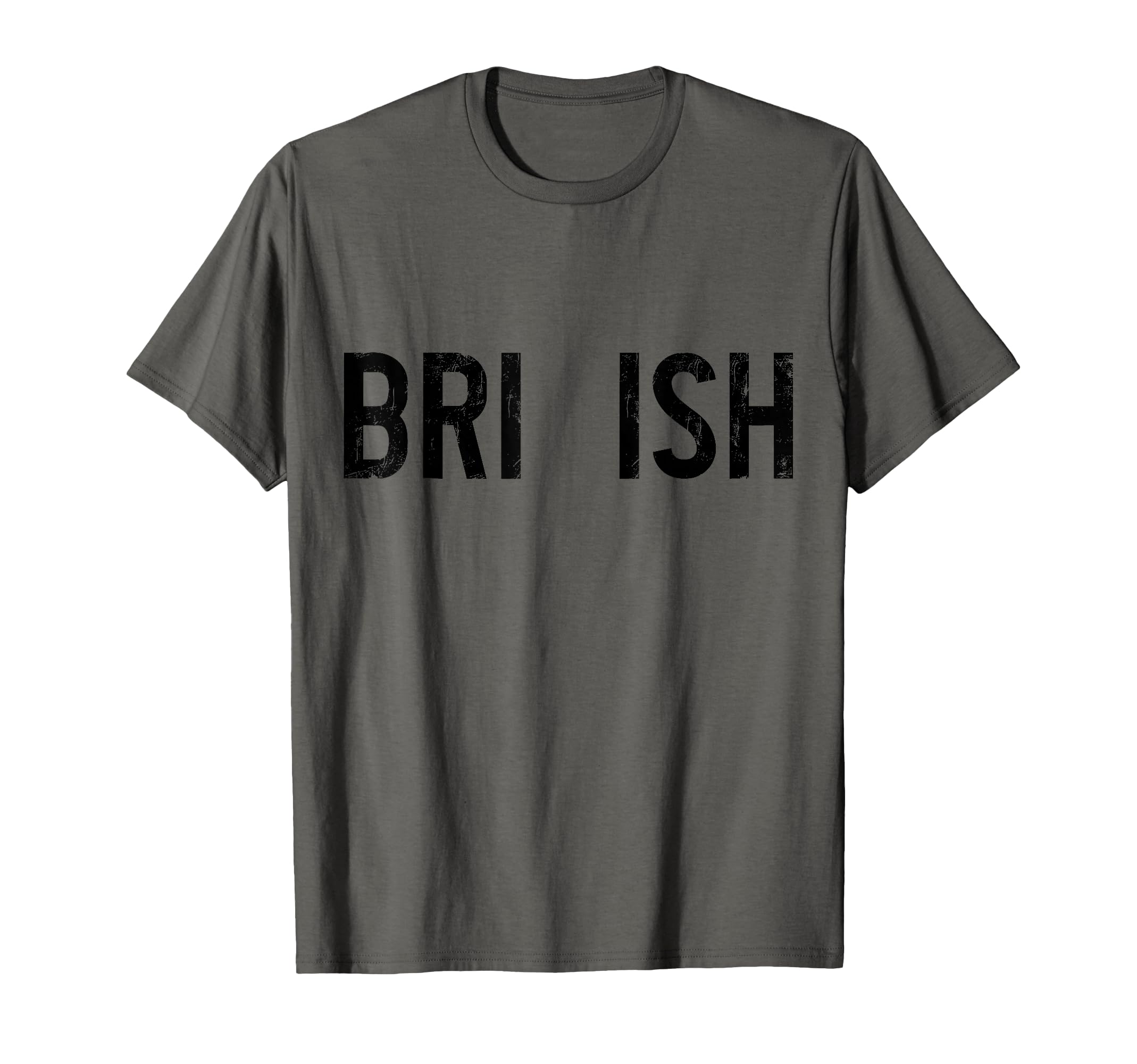 Bri Ish Funny British Accent United T-Shirt - Unique Graphic for Adults - T-Shirt, Sweatshirt, Hoodie