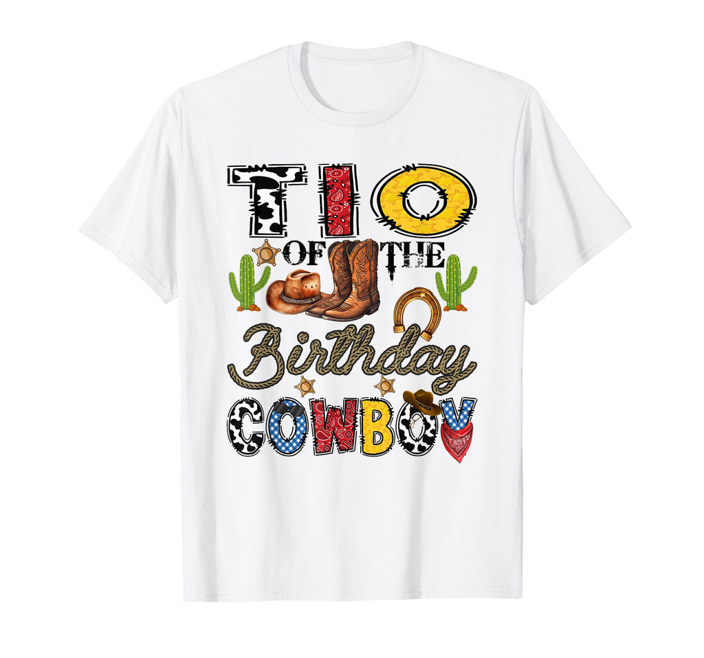 Tio Birthday Cowboy Western Birthday T-Shirt - Streetwear Style Men Women - T-Shirt, Sweatshirt, Hoodie