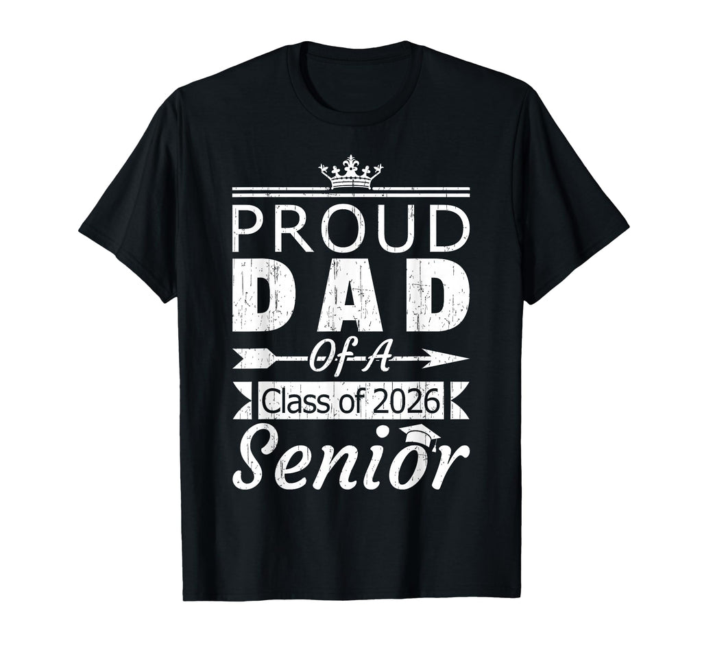Proud Dad Class 2026 Senior Daddy T-Shirt - Minimalist Print Men Women - T-Shirt, Sweatshirt, Hoodie