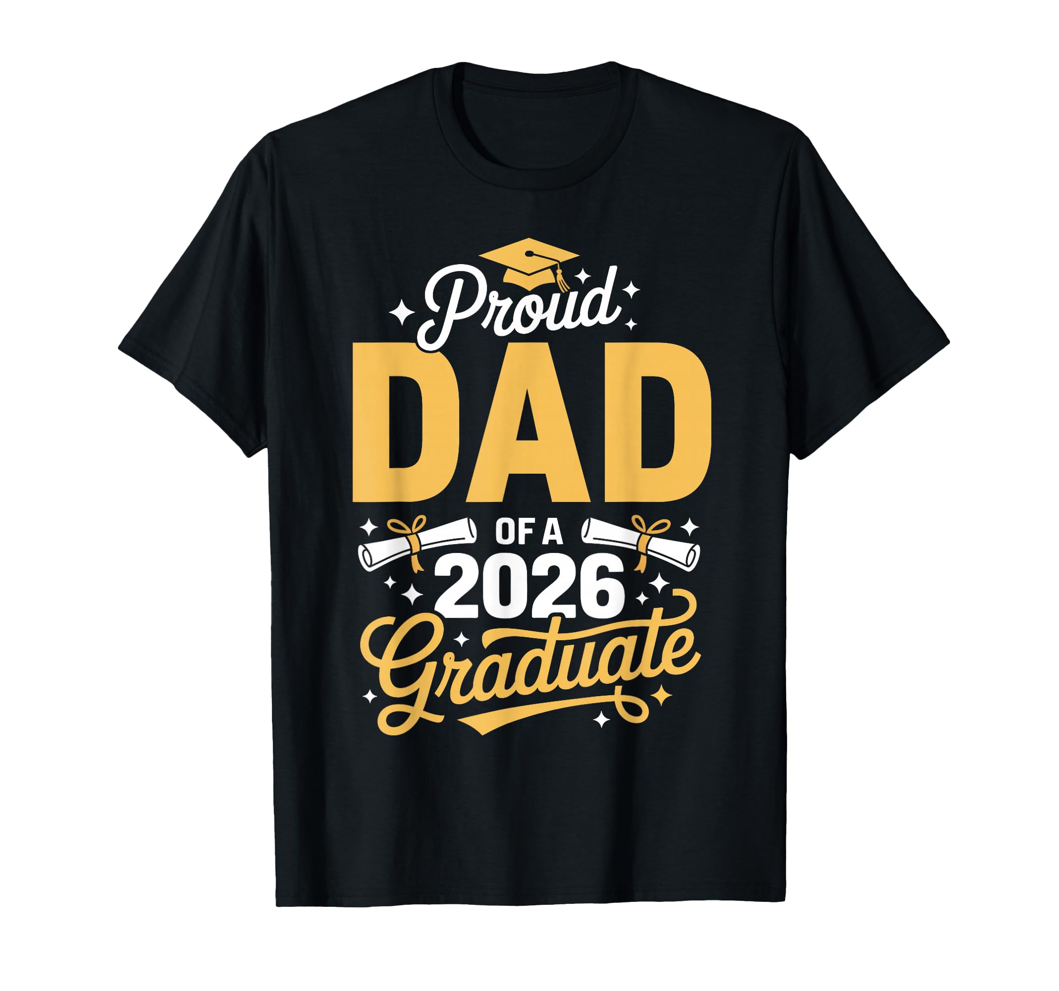 Proud Dad Class 2026 Graduate T-Shirt - Aesthetic Graphic Men Women - T-Shirt, Sweatshirt, Hoodie