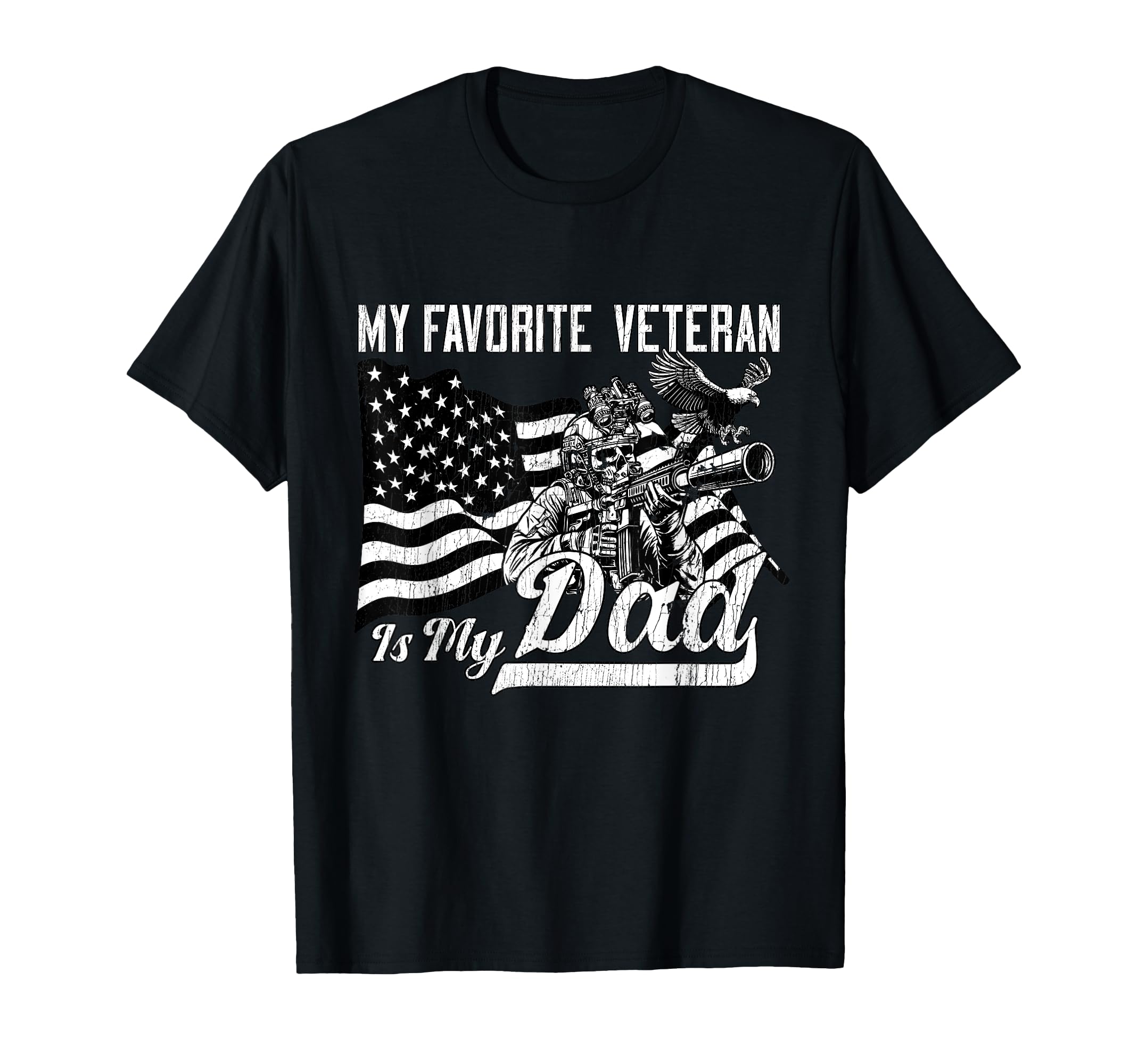 My Favorite Veteran Is My Dad Proud T-Shirt - Minimalist Print for Adults - T-Shirt, Sweatshirt, Hoodie