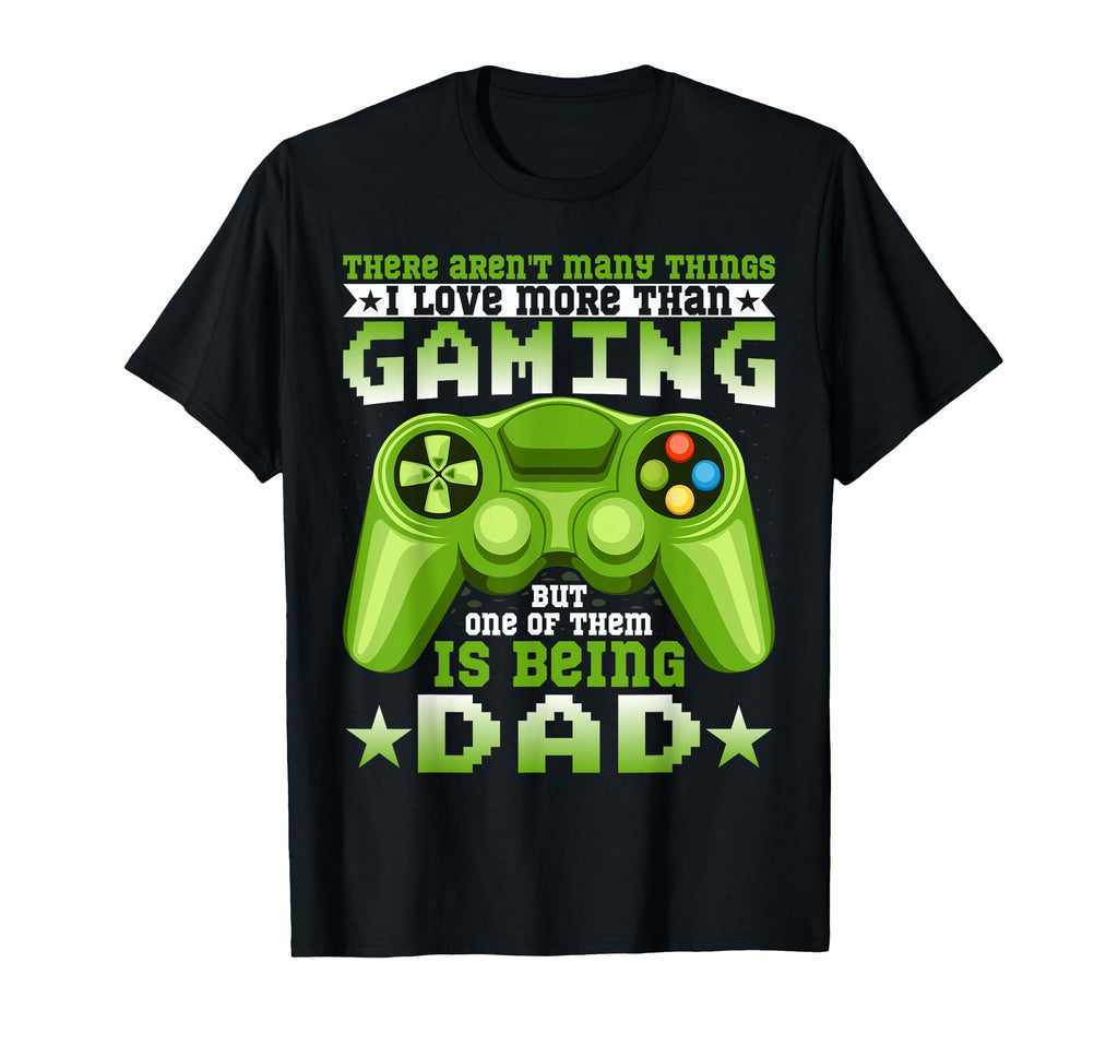 Gaming Dad Quotes Funny Video Games T-Shirt - Trendy Graphic Men Women - T-Shirt, Sweatshirt, Hoodie