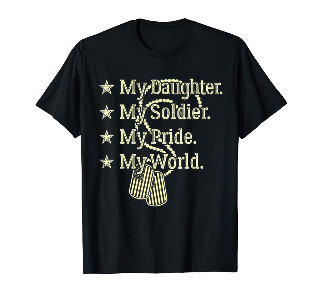 My Daughter Is My Soldier Hero Proud T-Shirt - Streetwear Style Men Women - T-Shirt, Sweatshirt, Hoodie