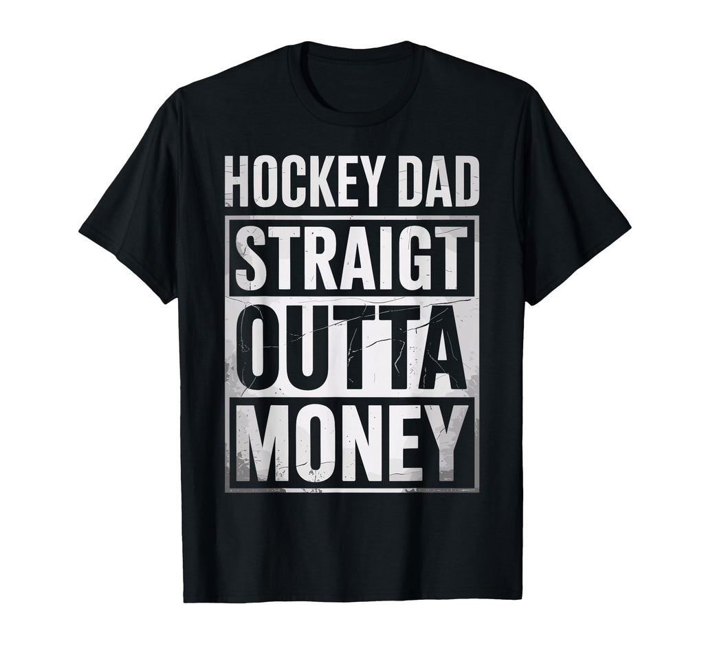 Funny Ice Hockey Dad Straight Outta T-Shirt - Streetwear Style for Adults - T-Shirt, Sweatshirt, Hoodie