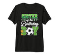Soccer Sister Birthday Party Soccer T-Shirt - Streetwear Style Men Women - T-Shirt, Sweatshirt, Hoodie