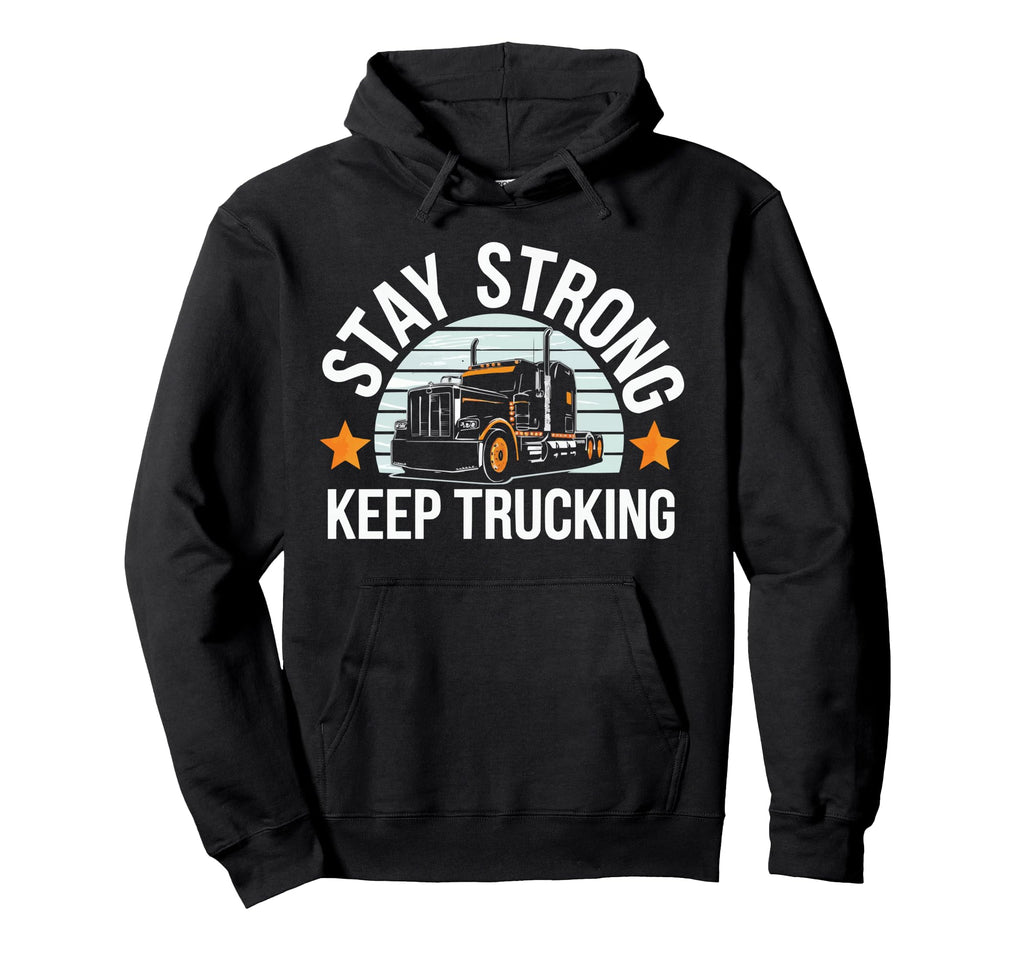 Trucker Motivational Truck Driver Proud Hoodie - Unique Graphic Men Women - T-Shirt, Sweatshirt, Hoodie