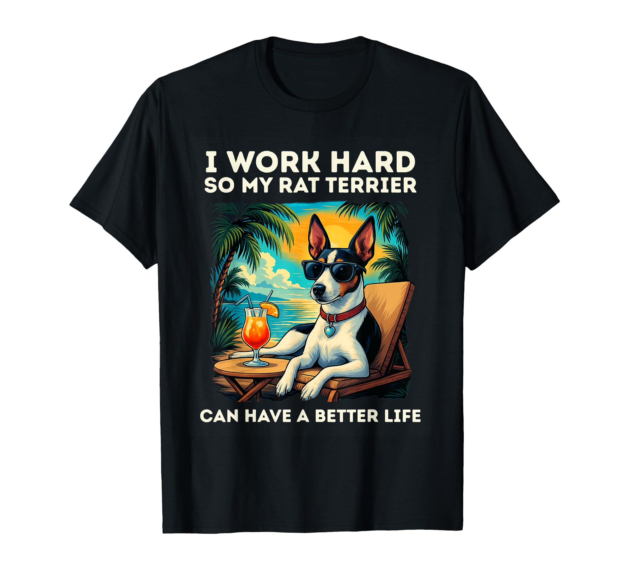 Funny Rat Terrier Dog I Work Hard T-Shirt - Streetwear Style for Adults - T-Shirt, Sweatshirt, Hoodie
