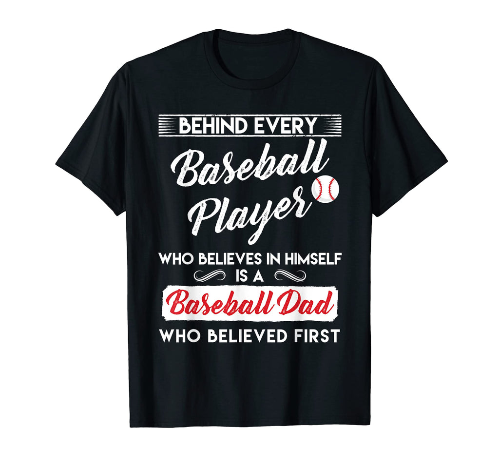 Behind Every Baseball Player Is T-Shirt - Casual Everyday Wear Men Women - T-Shirt, Sweatshirt, Hoodie
