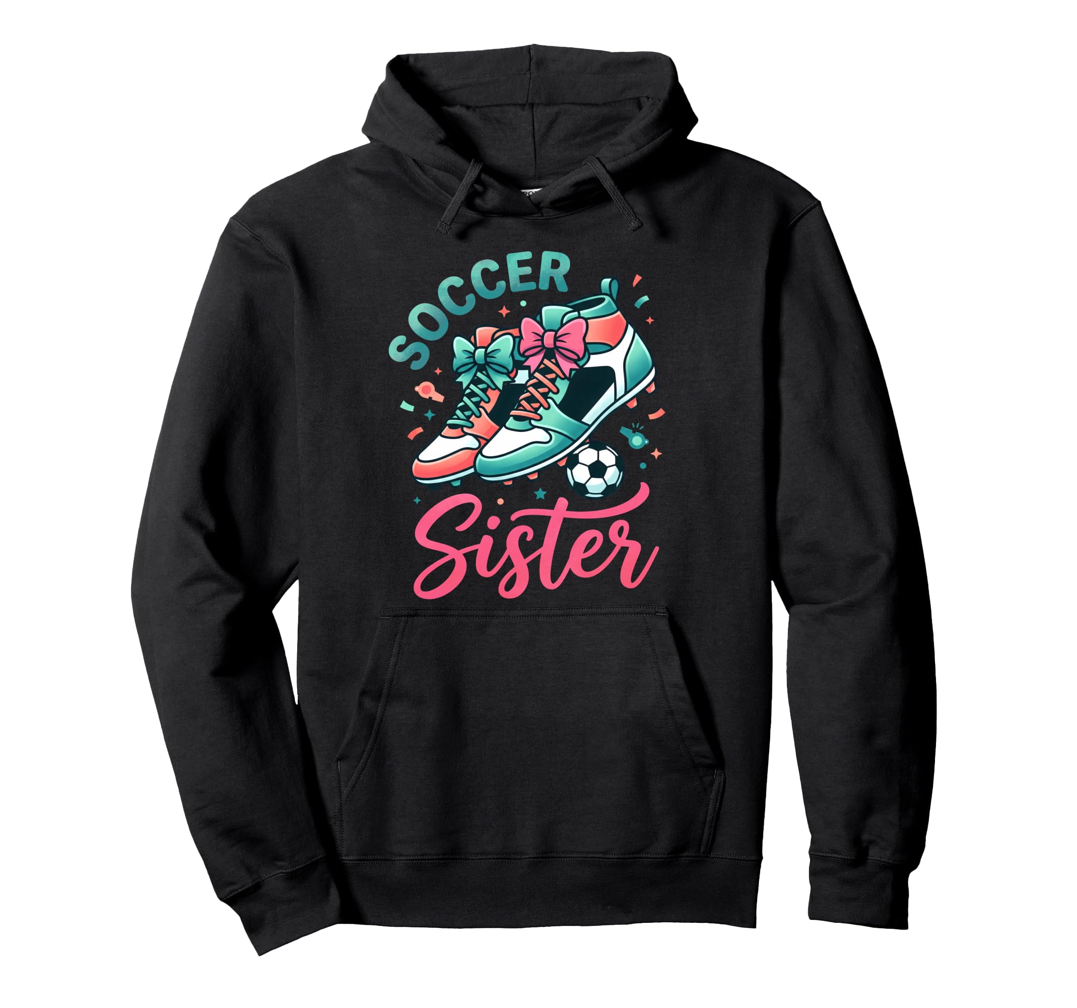 Soccer Sister Coquette Bow Shoes Hoodie - Fun Novelty Design for Adults - T-Shirt, Sweatshirt, Hoodie