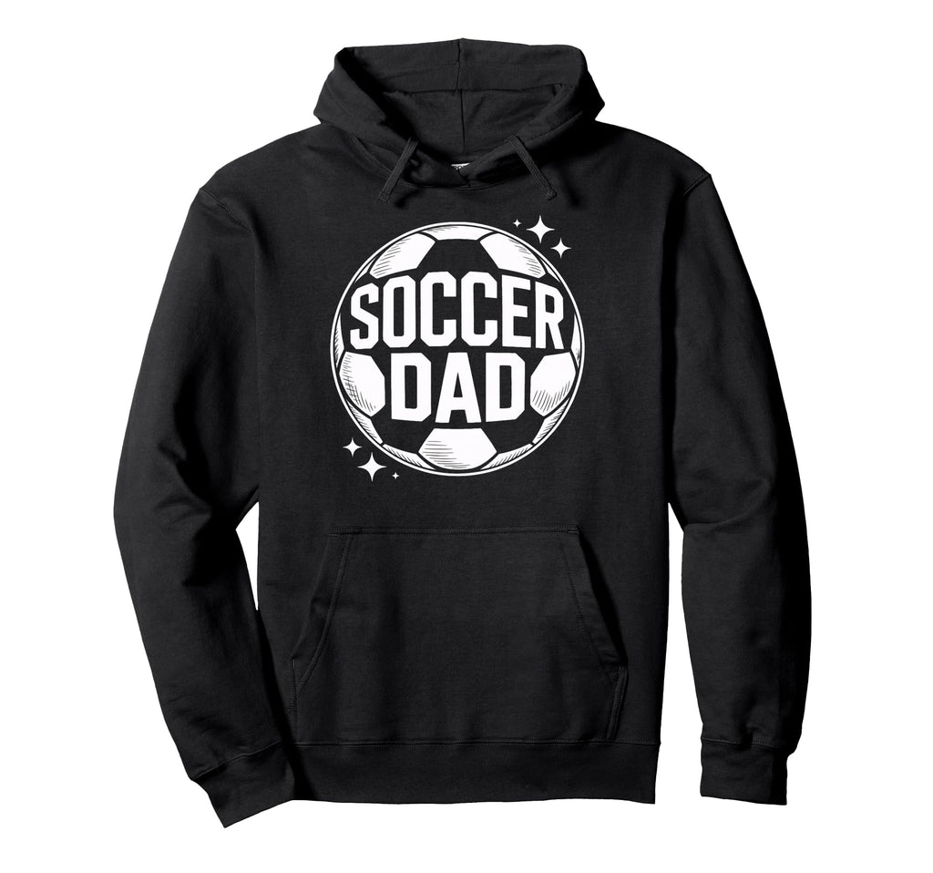 Soccer Dad Family Match Day Soccer Players Hoodie - Novelty Apparel Unisex - T-Shirt, Sweatshirt, Hoodie