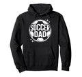 Soccer Dad Family Match Day Soccer Players Hoodie - Novelty Apparel Unisex - T-Shirt, Sweatshirt, Hoodie