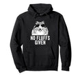 Funny No Fluffs Given Rough Hoodie - Casual Everyday Wear for Adults - T-Shirt, Sweatshirt, Hoodie