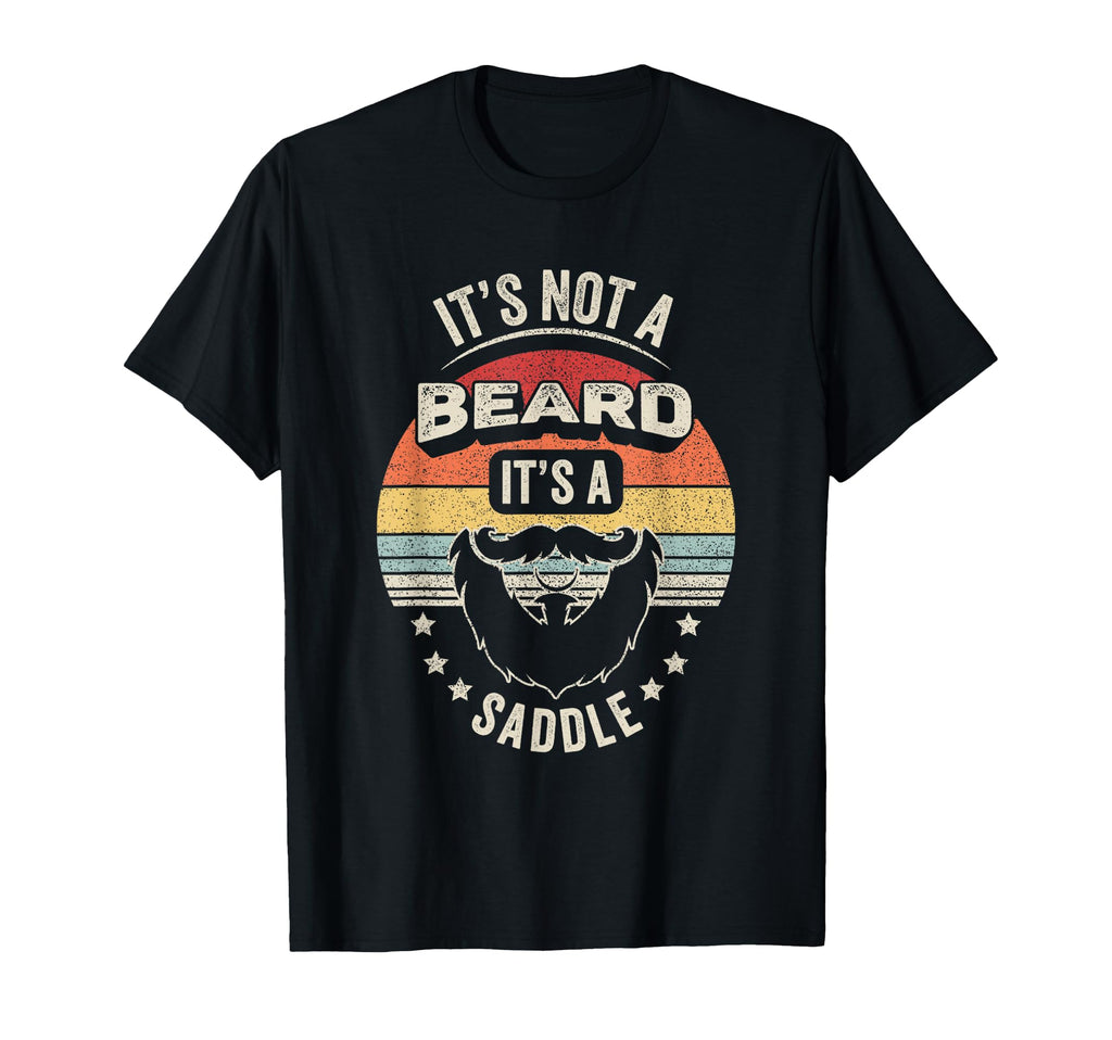 Its Not Beard Its Saddle Funny Bearded T-Shirt - Trendy Graphic for Adults - T-Shirt, Sweatshirt, Hoodie