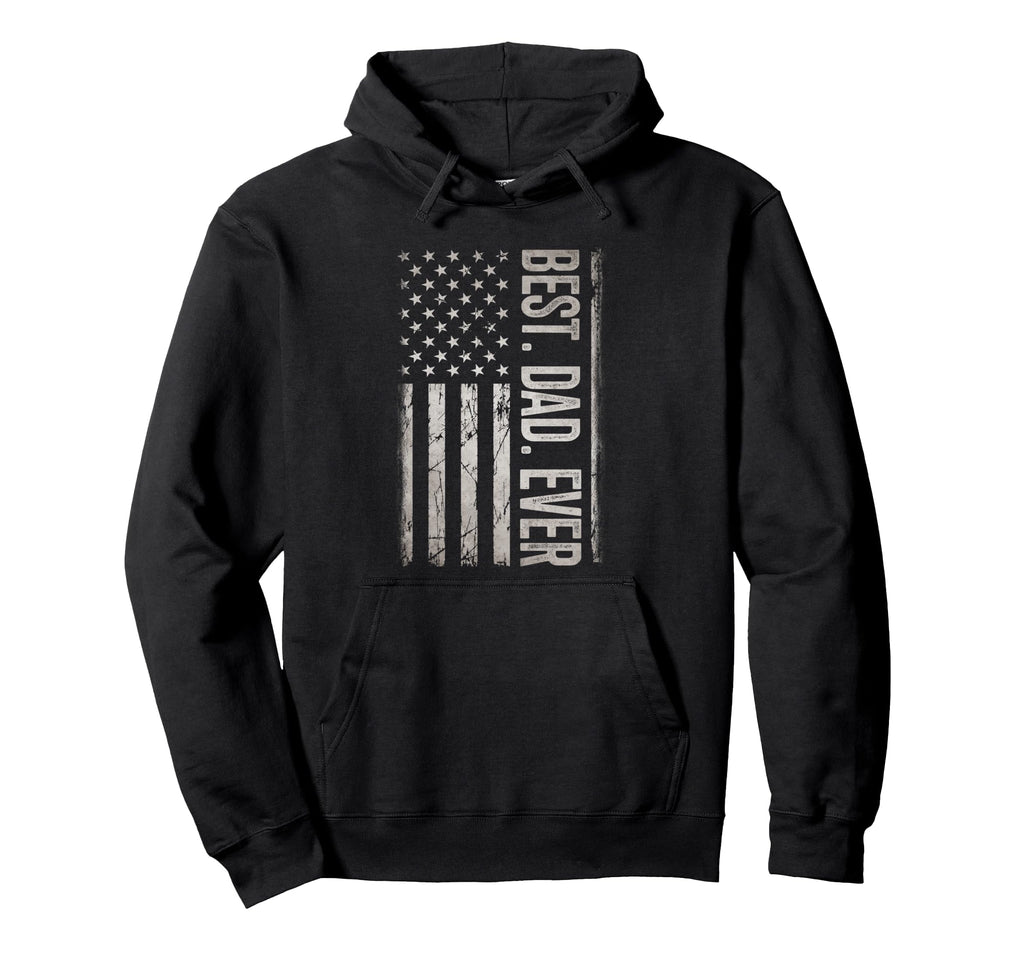 Best Dad Ever Us American Flag Gifts Hoodie - Fun Novelty Design Unisex - T-Shirt, Sweatshirt, Hoodie