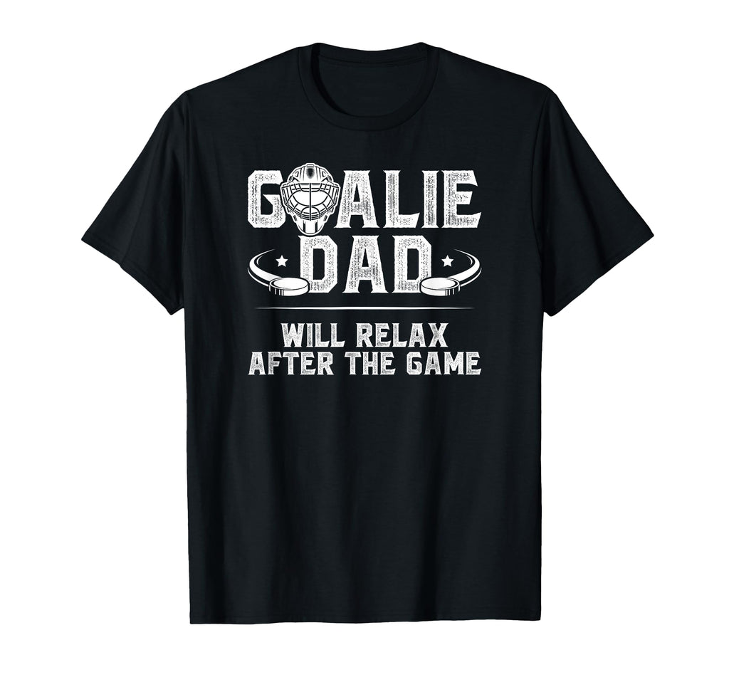 Funny Hockey Goalie Dad Ice Hockey T-Shirt - Trendy Graphic Men Women - T-Shirt, Sweatshirt, Hoodie