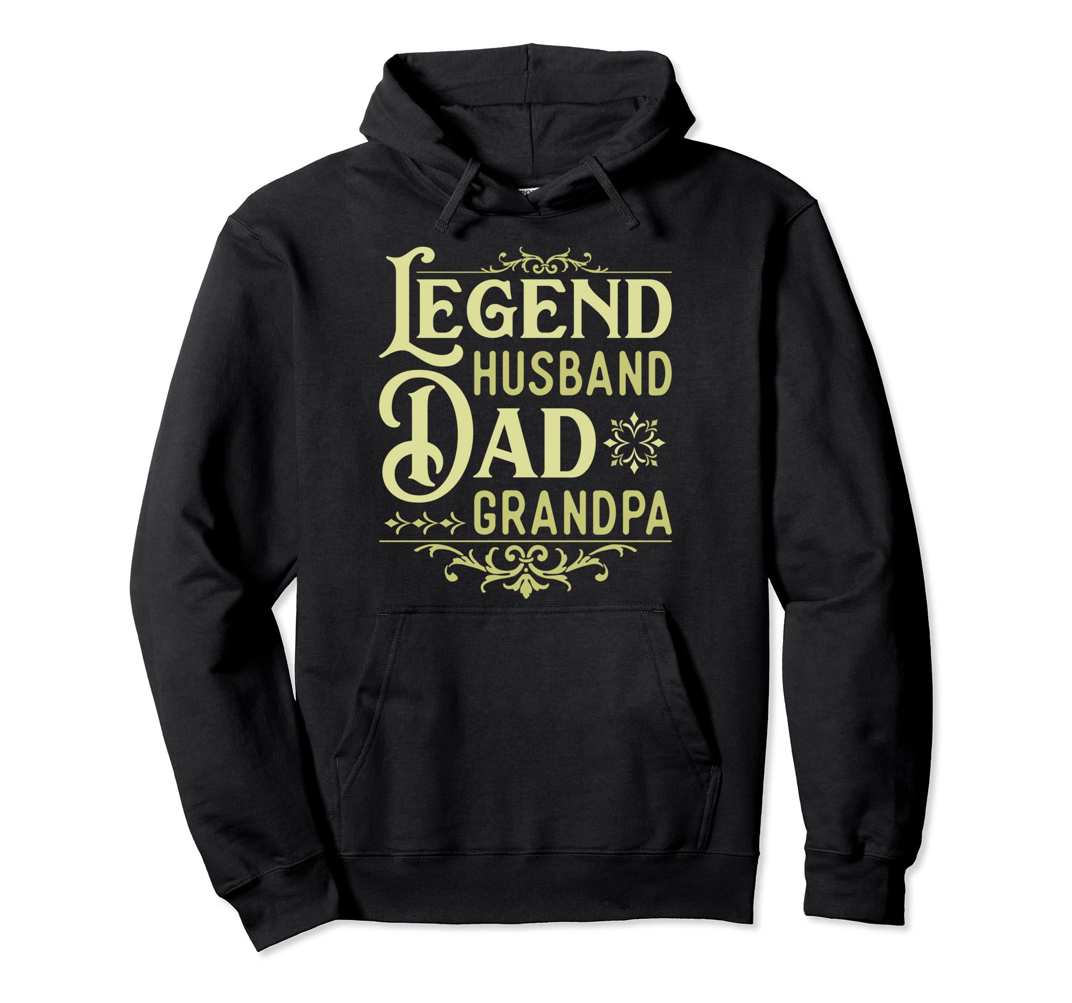 Fathers Day Dad Legend Husband Hoodie - Casual Everyday Wear for Adults - T-Shirt, Sweatshirt, Hoodie