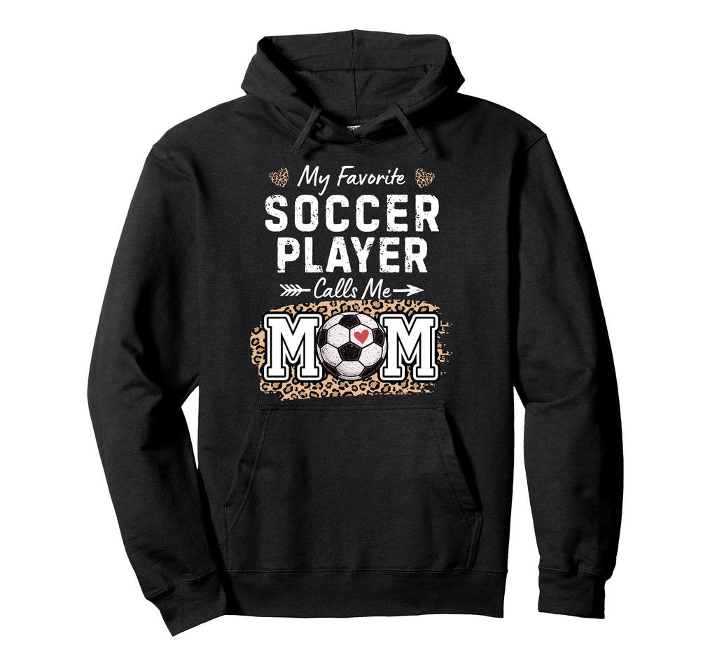 My Favorite Soccer Player Calls Me Hoodie - Aesthetic Graphic for Adults - T-Shirt, Sweatshirt, Hoodie