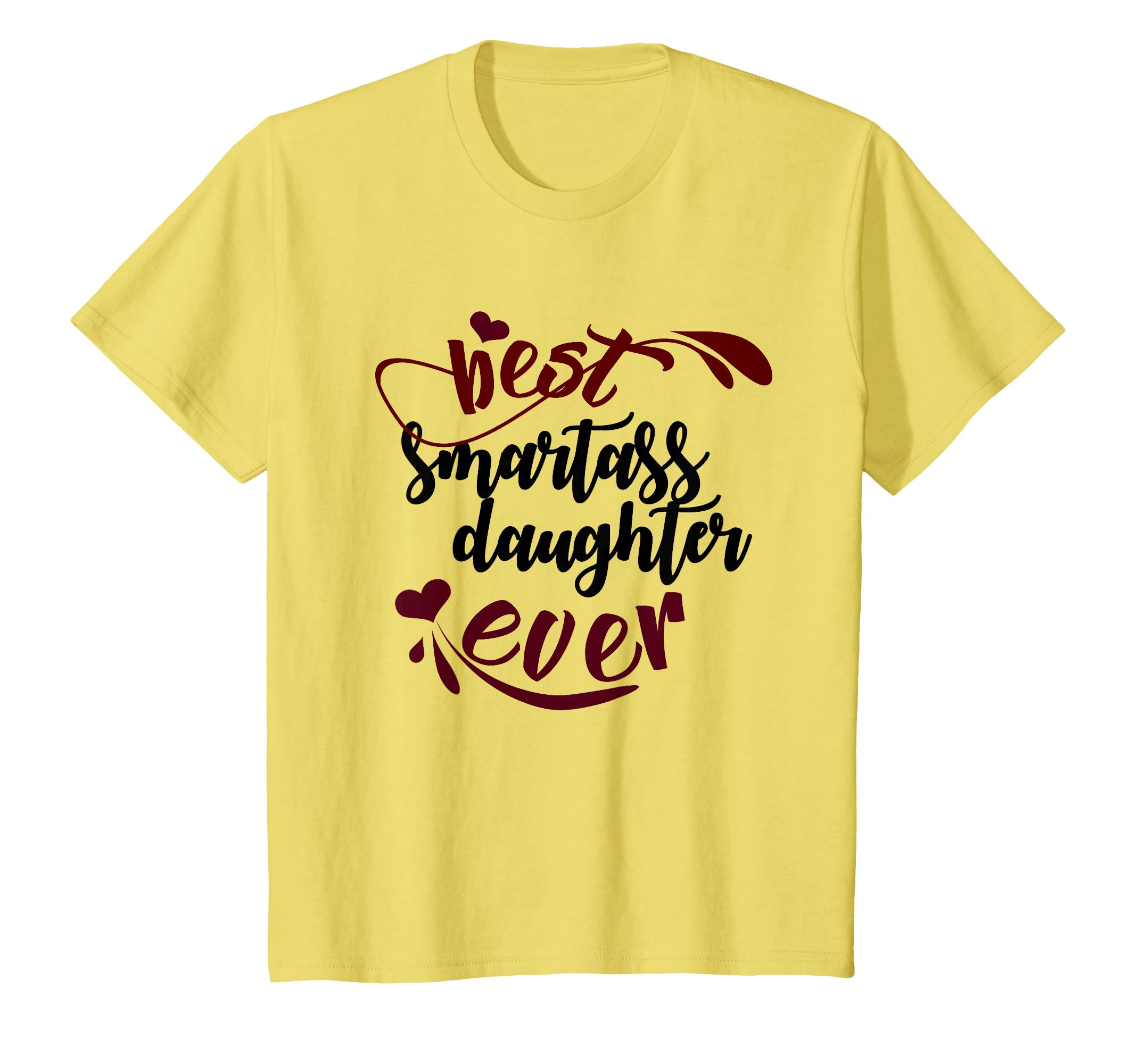 Best Smartass Daughter Ever Funny T-Shirt - Minimalist Print Unisex - T-Shirt, Sweatshirt, Hoodie
