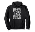 Born To Play Soccer Forced To Work Hoodie - Fun Novelty Design Unisex - T-Shirt, Sweatshirt, Hoodie