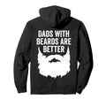 Dads Beards Are Better Funny Bearded Hoodie - Minimalist Print for Adults - T-Shirt, Sweatshirt, Hoodie