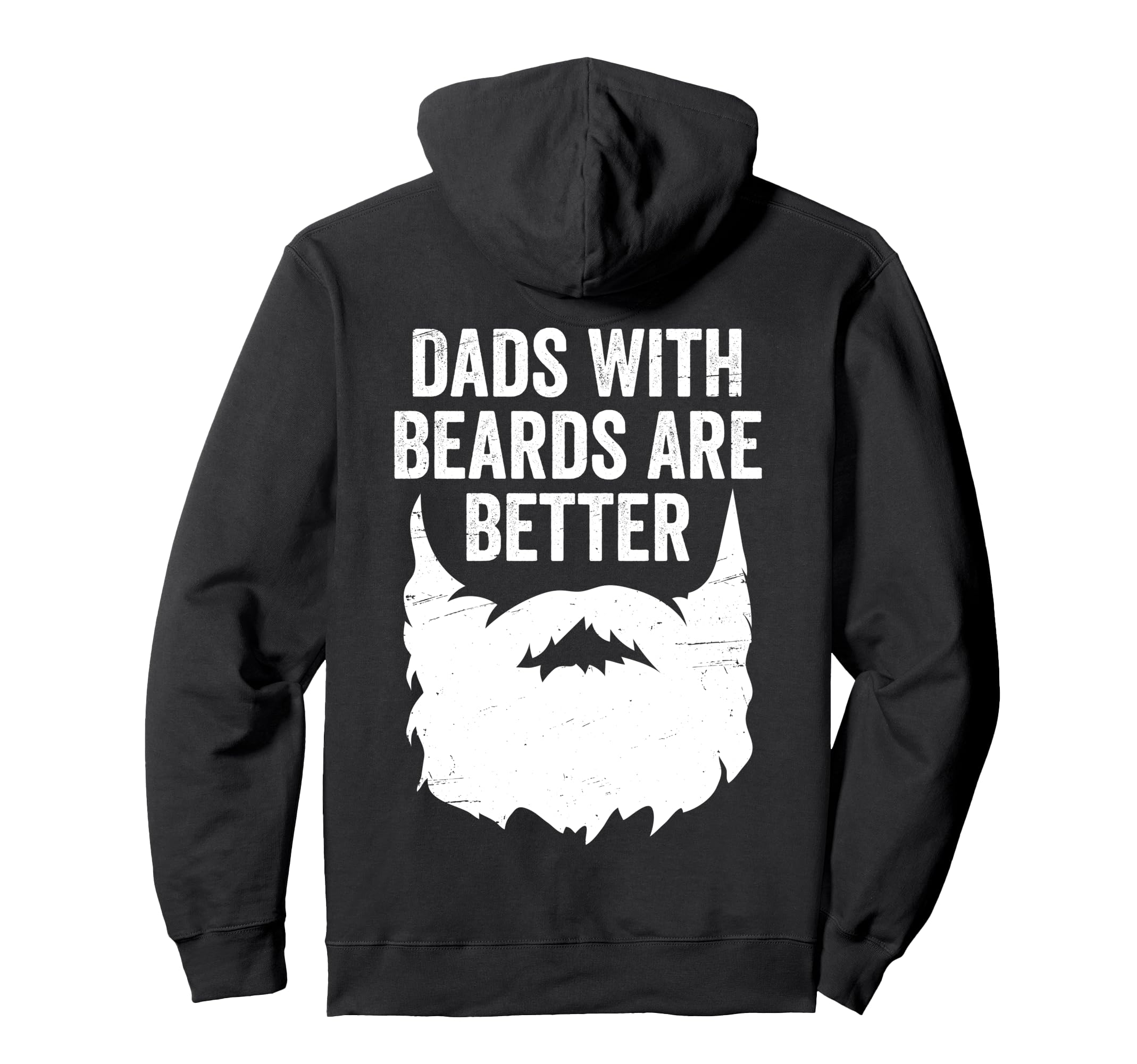 Dads Beards Are Better Funny Bearded Hoodie - Minimalist Print for Adults - T-Shirt, Sweatshirt, Hoodie