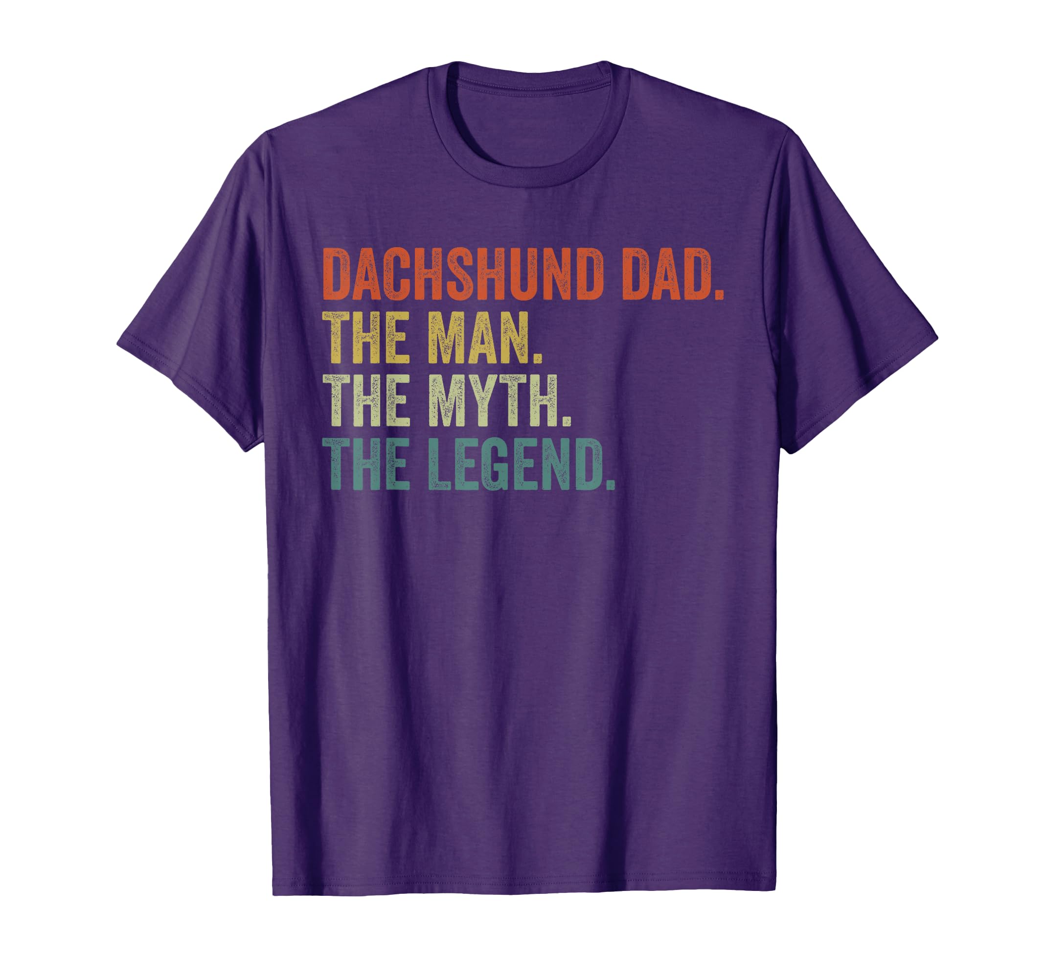 Dog Dad Myth Legend Dachshund Dad Day T-Shirt - Custom Art Print Men Women - T-Shirt, Sweatshirt, Hoodie