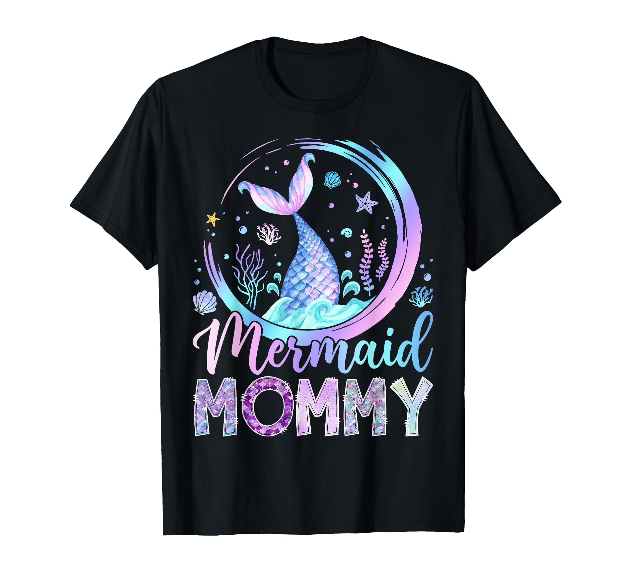 Mermaid Mommy Funny Birthday Party T-Shirt - Minimalist Print Unisex - T-Shirt, Sweatshirt, Hoodie