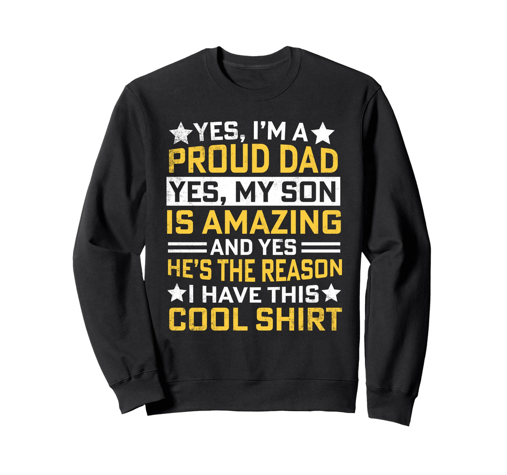 Dad Proud Dad Son Fathers Day Sweatshirt - Novelty Apparel Men Women - T-Shirt, Sweatshirt, Hoodie