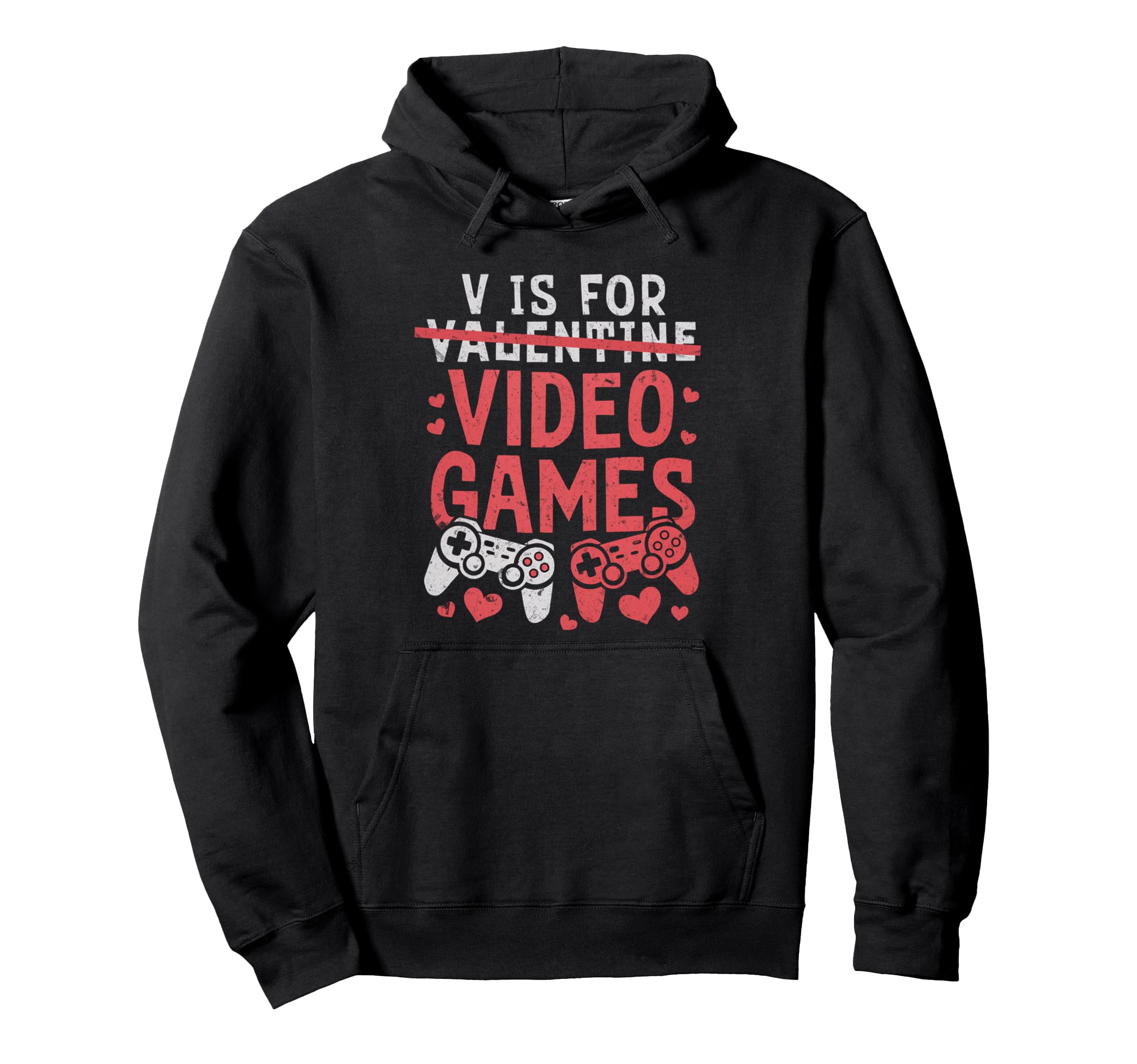 V Is Video Games Funny Valentines Hoodie - Fun Novelty Design for Adults - T-Shirt, Sweatshirt, Hoodie
