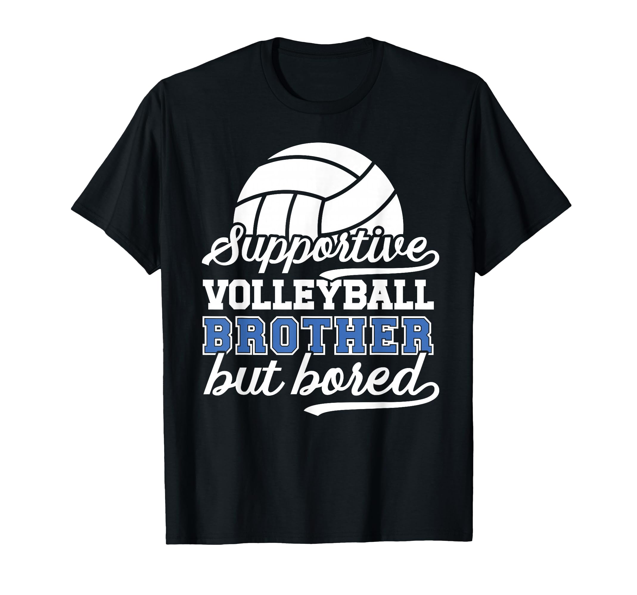 Supportive Volleyball Brother T-Shirt - Trendy Graphic for Adults - T-Shirt, Sweatshirt, Hoodie