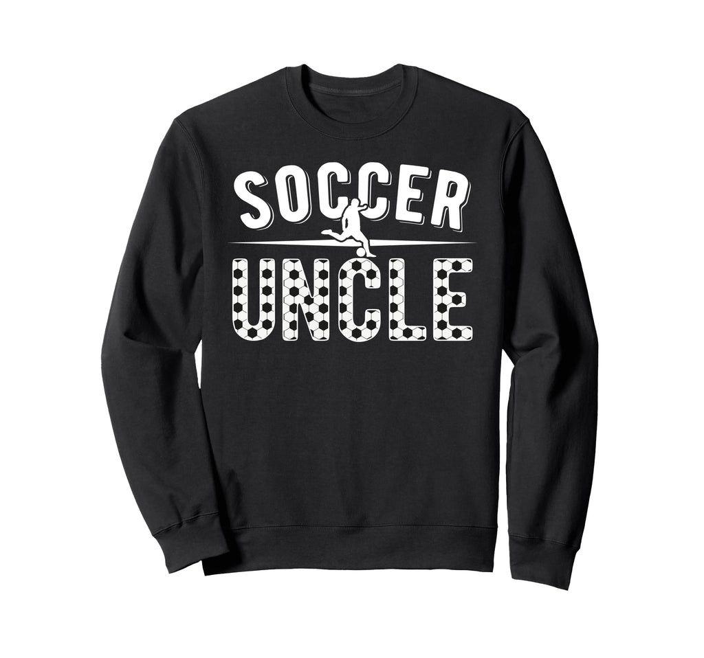 Soccer Uncle Proud Uncle Soccer Sweatshirt - Custom Art Print for Adults - T-Shirt, Sweatshirt, Hoodie