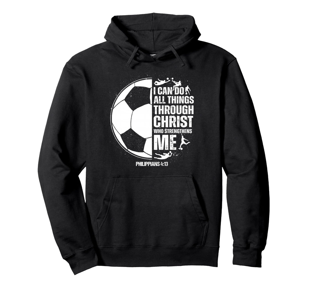 Soccer Teen Sayings Christian Hoodie - Streetwear Style Unisex - T-Shirt, Sweatshirt, Hoodie