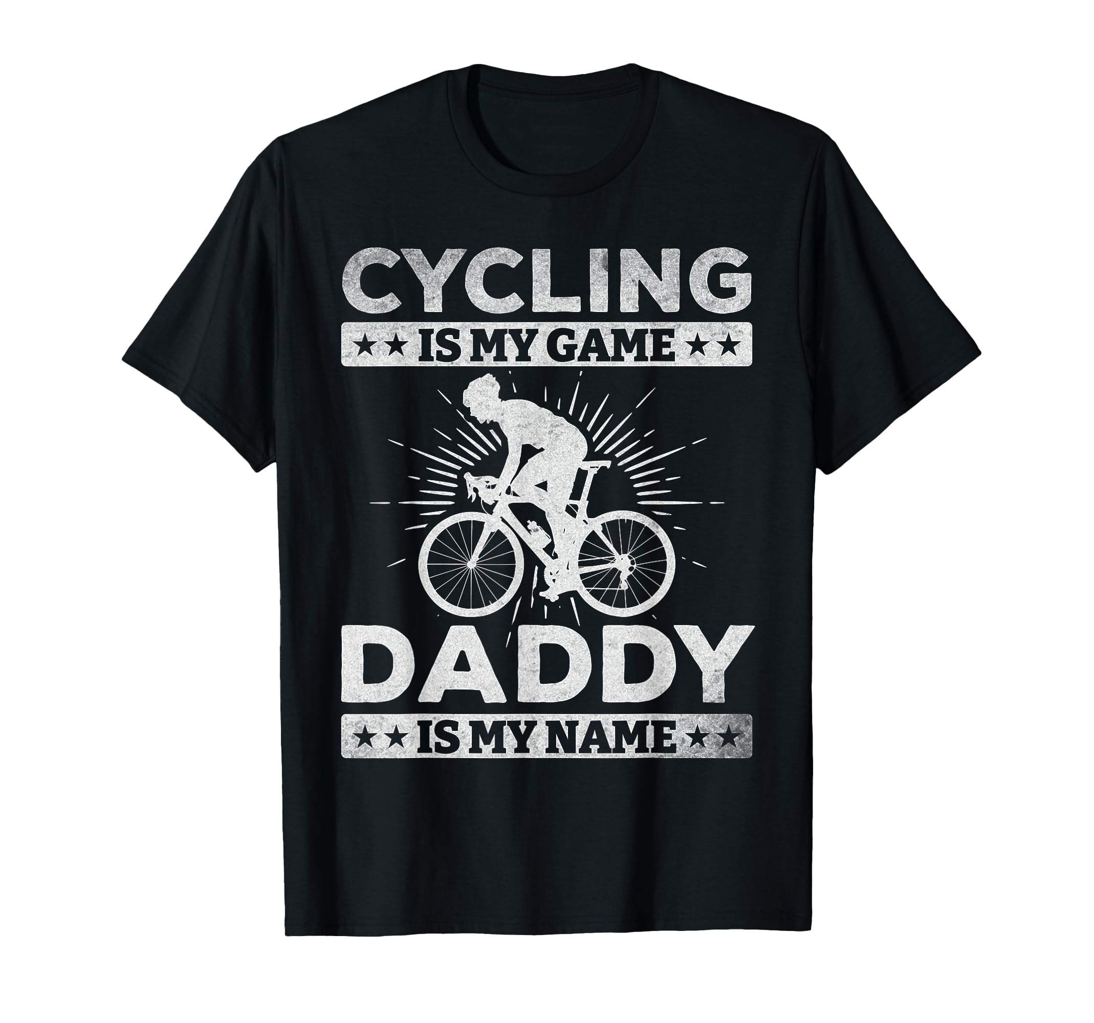 Cycling Is My Game Daddy Is My T-Shirt - Casual Everyday Wear for Adults - T-Shirt, Sweatshirt, Hoodie